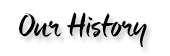 Our History